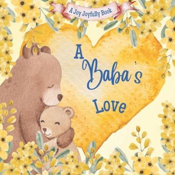 Paperback A Baba's Love: A Rhyming Picture Book for Children and Grandparents. Book
