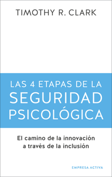 Paperback Las 4 Etapas de la Seguridad Psicológica [Spanish] Book