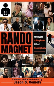 Paperback Rando Magnet: A Field Guide to Being Known Without Becoming Needy Book