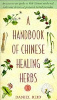 Paperback A Handbook of Chinese Healing Herbs (Illustrated by Dexter Chow) Book