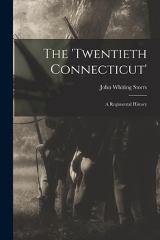 Paperback The 'Twentieth Connecticut': A Regimental History Book