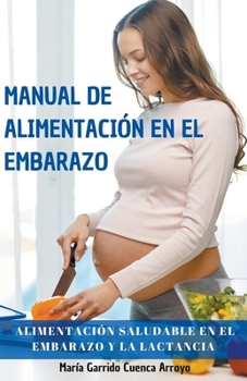 Paperback Manual de alimentación en el embarazo [Spanish] Book