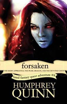 Paperback Forsaken (the Seer's Apprentice, the Pearl Dragon, and the Devoted Ghost) Book