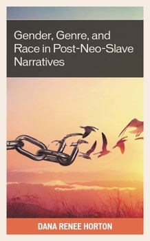Paperback Gender, Genre, and Race in Post-Neo-Slave Narratives Book