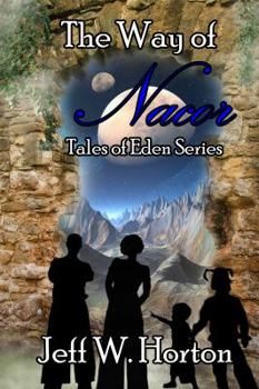 The Way of Nacor - Book #1 of the Tales of Eden
