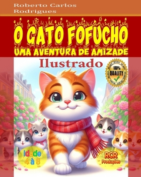 O Gato Fofucho: Uma Aventura de Amizade (Portuguese Edition)