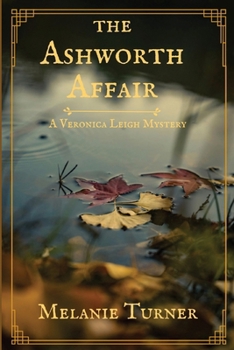 Paperback The Ashworth Affair: A Veronica Leigh Mystery Book