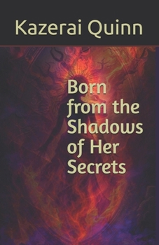 Paperback Born from the Shadows of Her Secrets Book