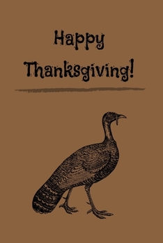 Paperback Happy Thanksgiving!: Seasonal Holiday Themed Notebook - 6" x 9" Book