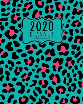2020 Planner Weekly And Monthly: 2020 Planner January To December - 8x10 Size - Calendar Views And Vision Board - Teal And Pink Animal Print Cover