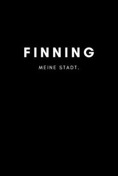 Finning: Notizbuch, Notizblock | DIN A5, 120 Seiten | Liniert, Linien, Lined | Deine Stadt, Dorf, Region und Heimat | Notizheft, Notizen, Block, Planer (German Edition)