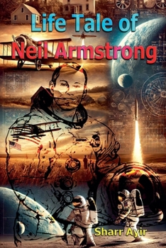 Life Tale of Neil Armstrong