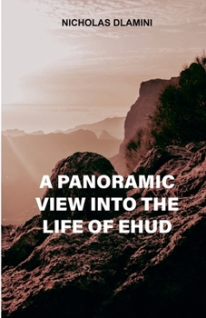 Paperback A panoramic view into the life of Ehud Book