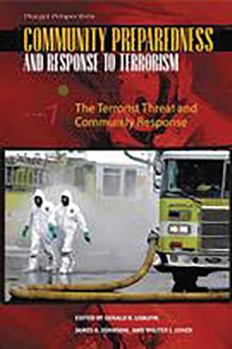 Hardcover Community Preparedness and Response to Terrorism: Volume I, The Terrorist Threat and Community Response Book