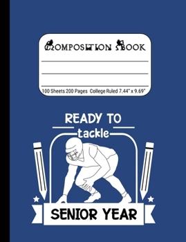 Ready to Tackle Senior Year: Blank Composition Notebook for Class of 2020 Seniors, 2020 Graduation Gift, Lined Journal 100 Pages, College Rule Book, Blue