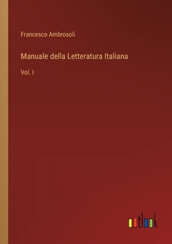 Paperback Manuale della Letteratura Italiana: Vol. I [Italian] Book