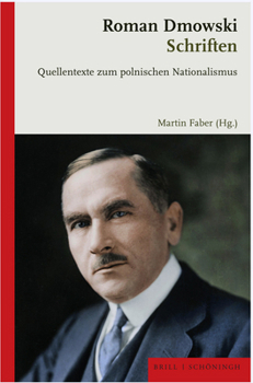 Hardcover Roman Dmowski: Schriften: Quellentexte Zum Polnischen Nationalismus [German] Book