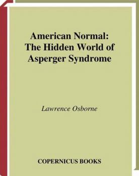 Paperback American Normal: The Hidden World of Asperger Syndrome Book