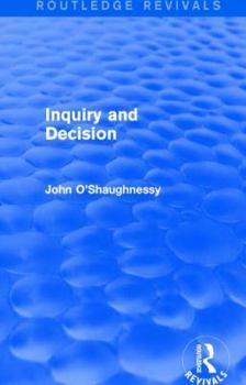 Hardcover Inquiry and Decision (Routledge Revivals) Book