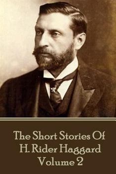 Paperback H. Rider Haggard - The Short Stories of H. Rider Haggard: Volume II Book