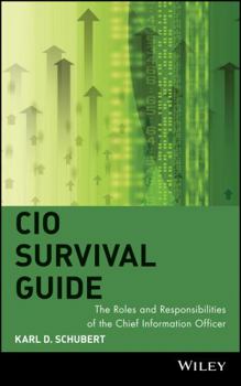 Hardcover CIO Survival Guide: The Roles and Responsibilities of the Chief Information Officer Book