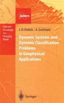 Paperback Dynamic Systems and Dynamic Classification Problems in Geophysical Applications Book