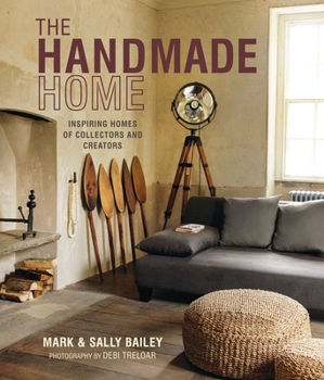Hardcover The Handmade Home: Inspiring Homes of Collectors and Creators Book