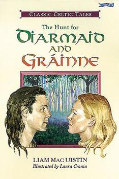 Paperback The Hunt for Diarmaid and Grainne: Classic Celtic Tales Book