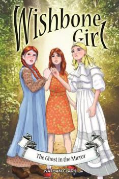 Paperback Wishbone Girl: The Ghost in the Mirror Book