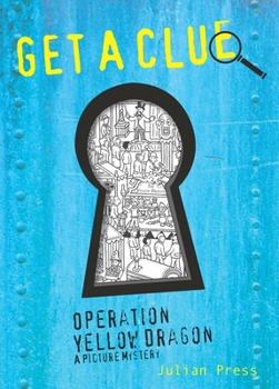 Operation Yellow Dragon #3 (Get a Clue) - Book #4 of the Finde den Täter