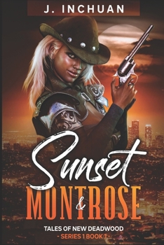 Paperback Sunset & Montrose: Tales of New Deadwood 1:1 Book