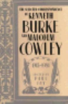 Paperback The Selected Correspondence of Kenneth Burke and Malcolm Cowley, 1915-1981 Book