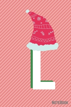 Initial X-mas Letter  L  Notebook With Funny X-mas Bear., X-mas First Letter Ideal for For Boys/ Girls , Christmas, Gift and Notebook for School: ... 120 Pages, 6x9, Soft Cover, Matte Finish