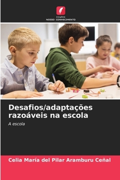 Desafios/adaptações razoáveis na escola: A escola