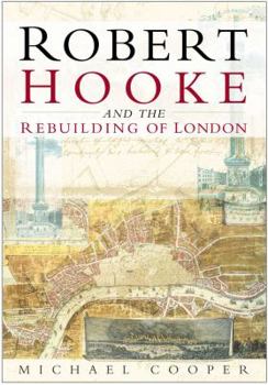Paperback Robert Hooke and the Rebuilding of London Book