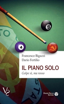 Paperback Il Piano Solo: Golpe Sì, Ma Rosso [Italian] Book
