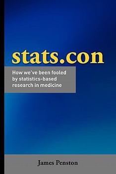 Paperback Stats.con - How we've been fooled by statistics-based research in medicine Book