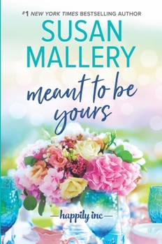 Meant to Be Yours - Book #5 of the Happily Inc