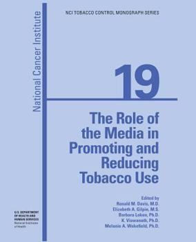 Paperback The Role of the Media in Promoting and Reducing Tobacco Use Book