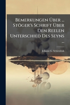 Paperback Bemerkungen Über ... Stöger's Schrift Über Den Reelen Unterschied Des Seyns ... [German] Book