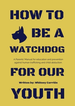 Paperback How To Be A Watchdog For Our Youth Book