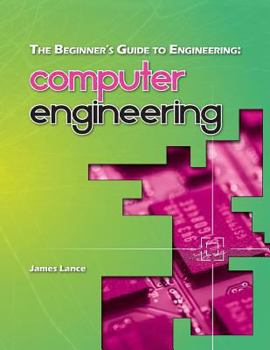 Paperback The Beginner's Guide to Engineering: Computer Engineering Book