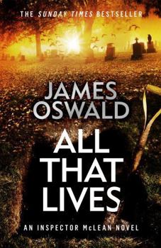 All That Lives - Book #12 of the Inspector McLean