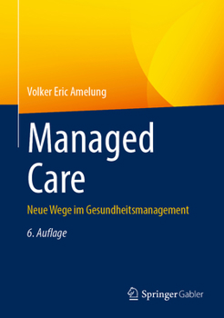 Hardcover Managed Care: Neue Wege Im Gesundheitsmanagement [German] Book