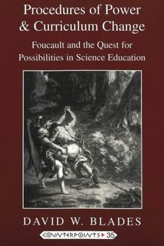 Paperback Procedures of Power and Curriculum Change: Foucault and the Quest for Possibilities in Science Education Book