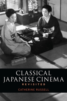 Hardcover Classical Japanese Cinema Revisited Book