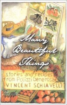 Hardcover Many Beautiful Things: Stories and Recipes from Polizzi Generosa Book