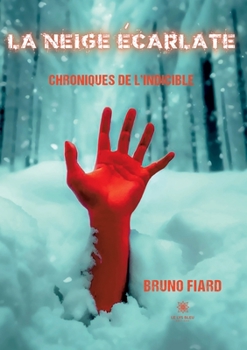 Paperback La neige écarlate: Chroniques de l'indicible [French] Book