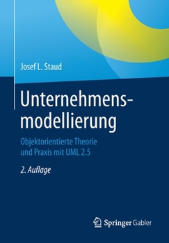 Paperback Unternehmensmodellierung: Objektorientierte Theorie Und PRAXIS Mit UML 2.5 [German] Book
