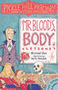 Paperback Mr. Blood's Body Lessons (Pickle Hill Primary) Book